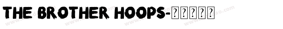 The Brother Hoops字体转换